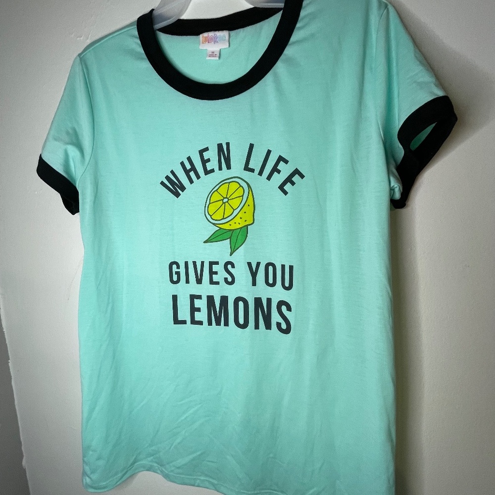 When Life Gives you Lemons shirt